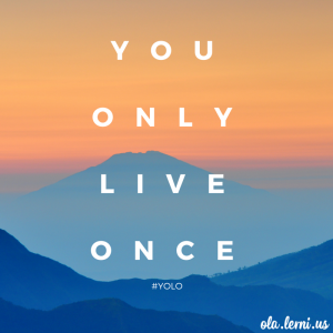 youonlyliveonce (1)